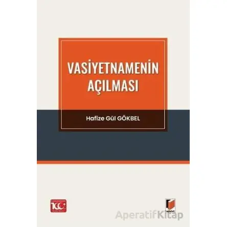 Vasiyetnamenin Açılması - Hafize Gül Gökbel - Adalet Yayınevi
