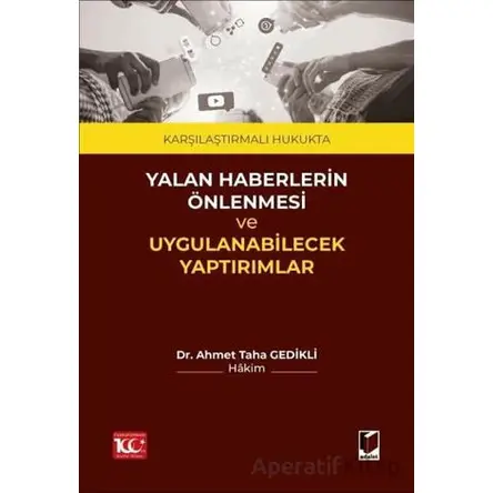 Karşılaştırmalı Hukukta Yalan Haberlerin Önlenmesi ve Uygulanabilecek Yaptırımlar