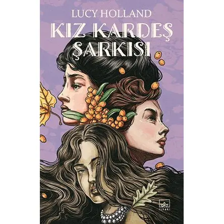Kız Kardeş Şarkısı - Lucy Holland - İthaki Yayınları