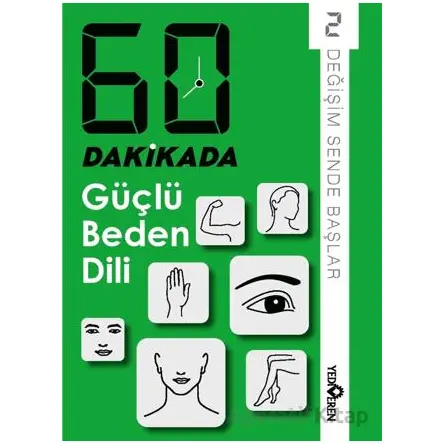 60 Dakikada Güçlü Beden Dili - Derleme - Yediveren Yayınları