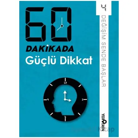 60 Dakikada Güçlü Dikkat - Derleme - Yediveren Yayınları