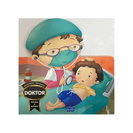 Meslekleri Tanıyalım - Doktor - Kolektif - Parıltı Yayınları
