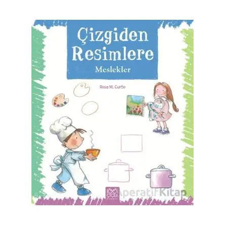 Çizgiden Resimlere - Meslekler - Rosa Maria Curto - 1001 Çiçek Kitaplar