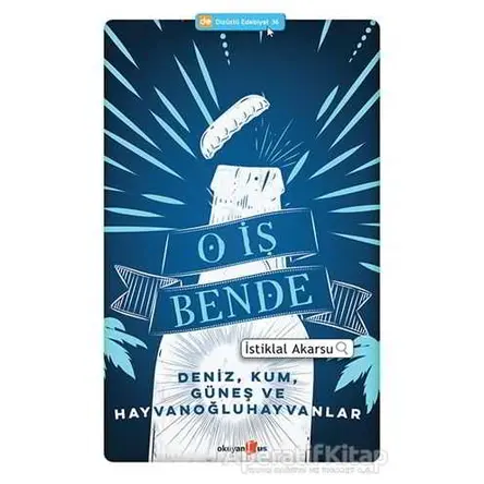 O İş Bende - İstiklal Akarsu - Okuyan Us Yayınları