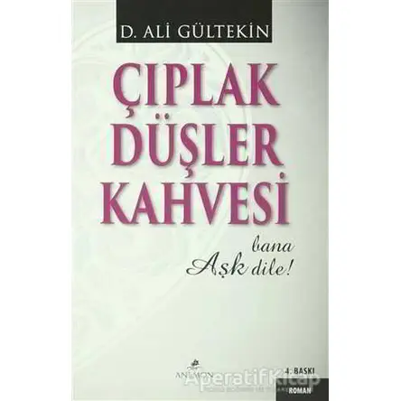 Çıplak Düşler Kahvesi - D. Ali Gültekin - Anemon Yayınları