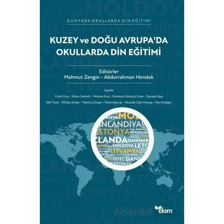 Kuzey ve Doğu Avrupada Okullarda Din Eğitimi - Abdurrahman Hendek - Dem Yayınları