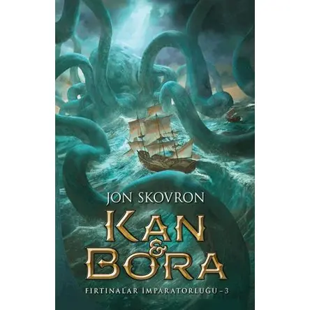 Kan ve Bora: Fırtınalar İmparatorluğu - 3 - Jon Skovron - Martı Yayınları