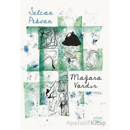 Mağara Vardır - Selcan Peksan - Everest Yayınları