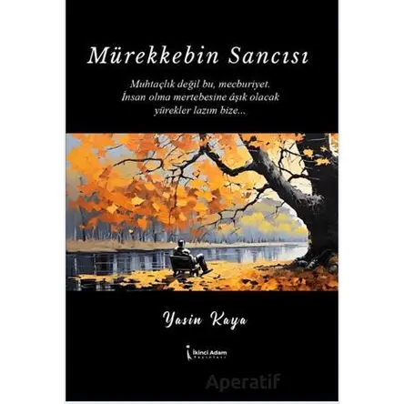 Mürekkebin Sancısı - Yasin Kaya - İkinci Adam Yayınları