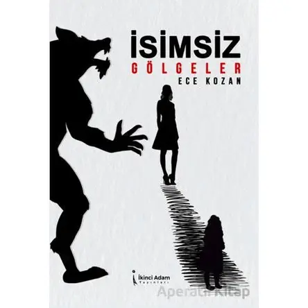 İsimsiz Gölgeler - Ece Kozan - İkinci Adam Yayınları
