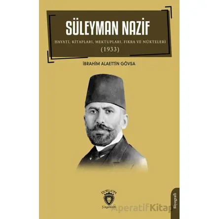 Süleyman Nazif Hayatı, Kitapları, Mektupları, Fıkra ve Nükteleri (1933)