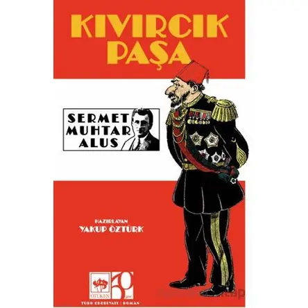 Kıvırcık Paşa - Sermet Muhtar Alus - Ötüken Neşriyat