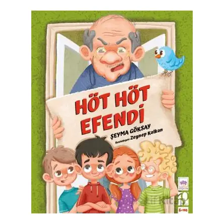 Höt Höt Efendi - Şeyma Göksay - Ötüken Çocuk Yayınları