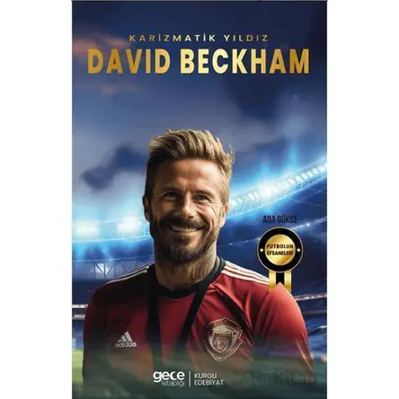Karizmatik Yıldız - David Beckham - Ada Gökce - Gece Kitaplığı