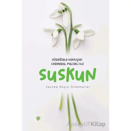 Suskun - Yüreğiyle Konuşan Cerebral Palsyli Kız