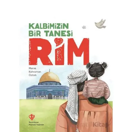 Kalbimizin Bir Tanesi Rim - Merve Kahraman Öztürk - Türkiye Diyanet Vakfı Yayınları