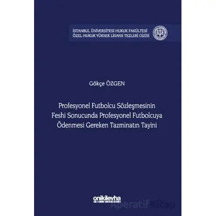 Profesyonel Futbolcu Sözleşmesinin Feshi Sonucunda Profesyonel Futbolcuya Ödenmesi Gereken Tazminatı