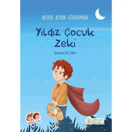 Yıldız Çocuk Zeki - Nehir Aydın Gökduman - Pırıltı Kitapları - Erkam