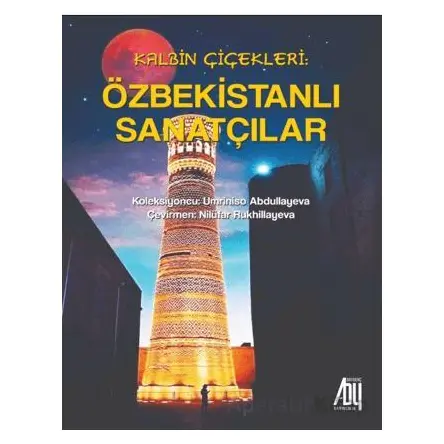 Kalbin Çiçekleri: Özbekistanlı Sanatçılar - Umriniso Abdullayeva - Baygenç Yayıncılık