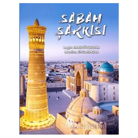 Sabah Şarkısı - Laylo Bakhtiryorva - Baygenç Yayıncılık
