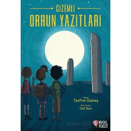 Gizemli Orhun Yazıtları - Tesfire Güneş - Masalperest