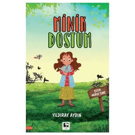 Minik Dostum - Yıldıray Aydın - Çınaraltı Yayınları