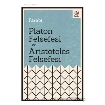 Platon Felsefesi ve Aristoteles Felsefesi - Farabi - Panama Yayıncılık