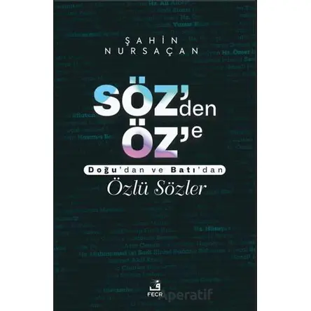 Söz’den Öz’e - Şahin Nursaçan - Fecr Yayınları