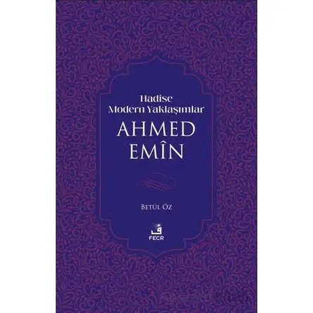 Hadise Modern Yaklas¸ımlar Ahmed Emiin - Betül Öz - Fecr Yayınları