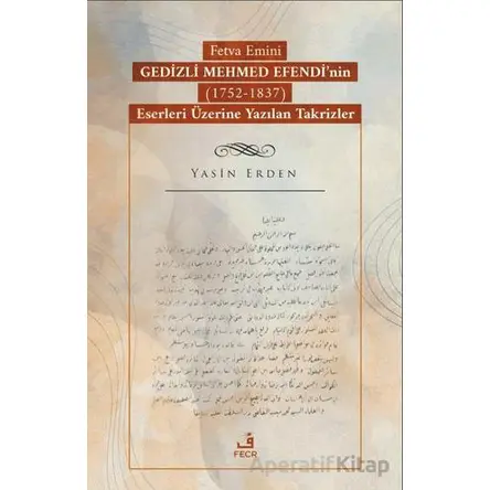 Fetva Emini Gedizli Mehmed Efendi’nin (1752-1837) Eserleri Üzerine Yazılan Takrizler