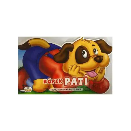 Köpek Pati - Yavru Hayvan Hikayeleri Serisi - Kolektif - Parıltı Yayınları