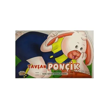 Tavşan Ponçik - Yavru Hayvan Hikayeleri Serisi - Kolektif - Parıltı Yayınları