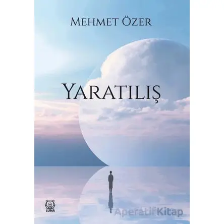 Yaratılış - Mehmet Özer - Luna Yayınları