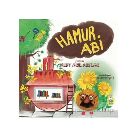 Hamur Abi - Mert Anıl Arslan - Luna Çocuk Yayınları