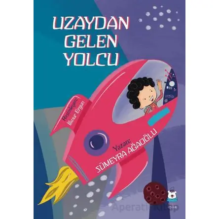 Uzaydan Gelen Yolcu - Sümeyra Ağaoğlu - Luna Çocuk Yayınları