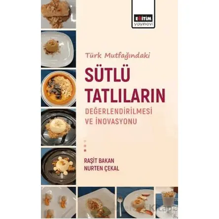 Türk Mutfagındaki Sütlü Tatlıların Değerlendirilmesi