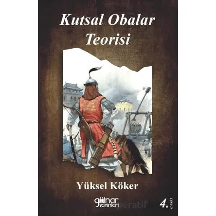 Kutsal Obalar Teorisi - Yüksel Köker - Gülnar Yayınları