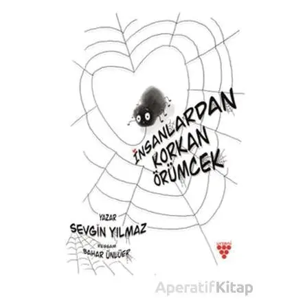 İnsanlardan Korkan Örümcek - Sevgin Yılmaz - Urzeni Yayıncılık