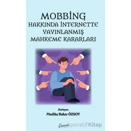 Mobbing Hakkında İnternette Yayınlanmış Mahkeme Kararları - Mediha Bahar Özsoy - Cenevre Fikir Sanat