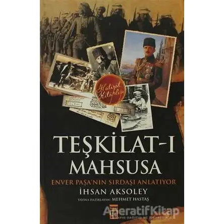 Teşkilat-ı Mahsusa - İhsan Aksoley - Timaş Yayınları