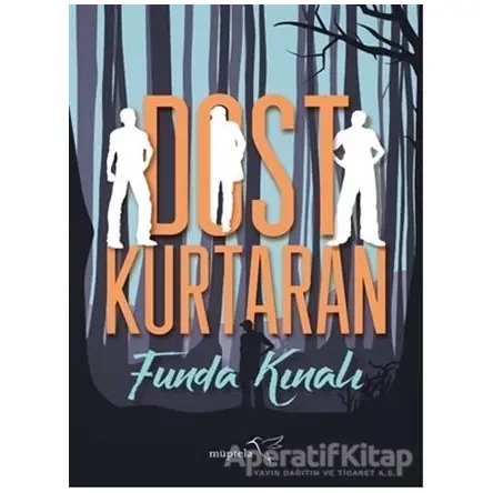 Dost Kurtaran - Funda Kınalı - Müptela Yayınları