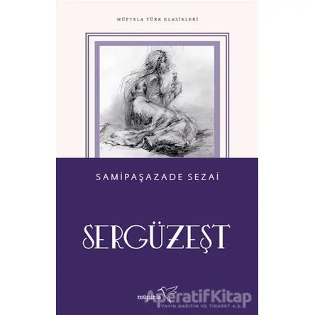 Sergüzeşt - Samipaşazade Sezai - Müptela Yayınları