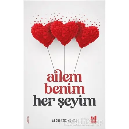 Ailem Benim Her Şeyim - Abdulaziz Yılmaz - Mgv Yayınları