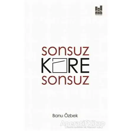 Sonsuz Kare Sonsuz - Banu Özbek - Mgv Yayınları
