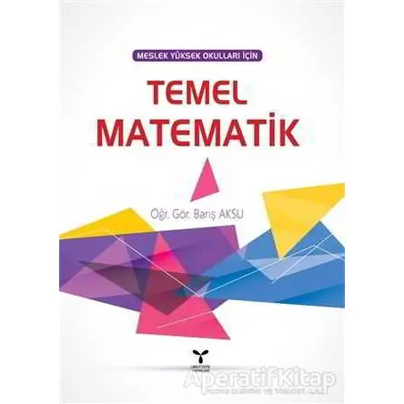 Meslek Yüksek Okulları İçin Temel Matematik - Barış Aksu - Umuttepe Yayınları
