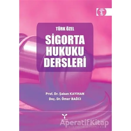 Türk Özel Sigorta Hukuku Dersleri - Ömer Bağcı - Umuttepe Yayınları