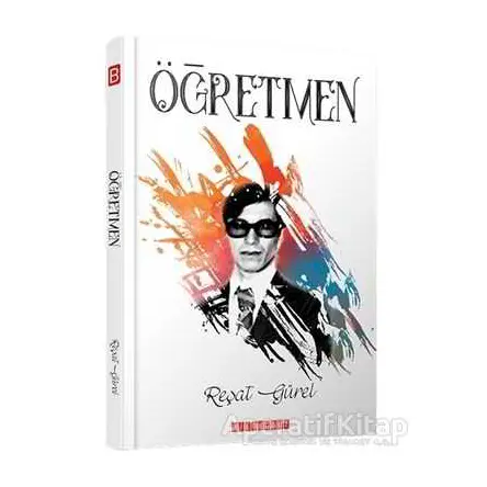 Öğretmen - Reşat Gürel - Bilgeoğuz Yayınları