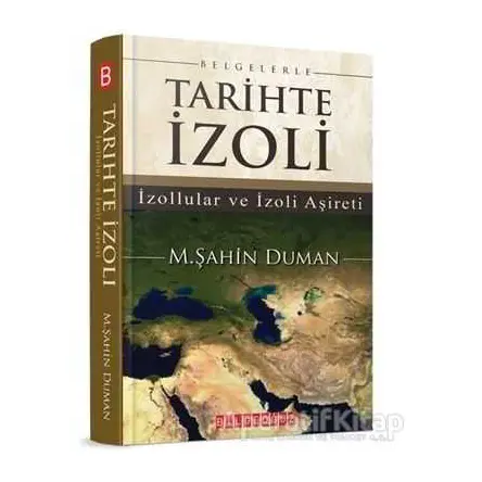 Belgelerle Tarihte İzoli - M. Şahin Duman - Bilgeoğuz Yayınları