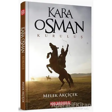Kara Osman - Kuruluş - Melek Akçiçek - Bilgeoğuz Yayınları