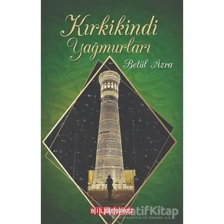 Kırkikindi Yağmurları - Betül Azra - Bilgeoğuz Yayınları